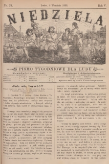 Niedziela : pismo tygodniowe dla ludu. R.5, 1888, nr 37