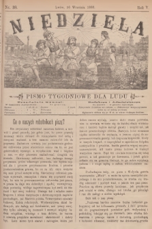 Niedziela : pismo tygodniowe dla ludu. R.5, 1888, nr 38