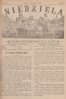 Niedziela : pismo tygodniowe dla ludu. R.5, 1888, nr 39