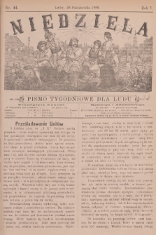 Niedziela : pismo tygodniowe dla ludu. R.5, 1888, nr 44