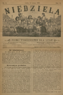 Niedziela : pismo tygodniowe dla ludu. R.6, 1889, nr 6