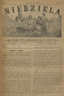 Niedziela : pismo tygodniowe dla ludu. R.6, 1889, nr 21