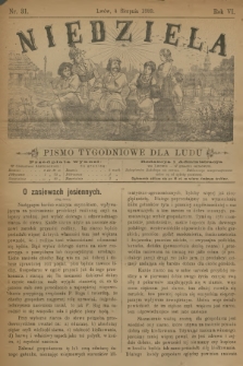 Niedziela : pismo tygodniowe dla ludu. R.6, 1889, nr 31