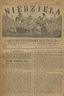 Niedziela : pismo tygodniowe dla ludu. R.6, 1889, nr 40