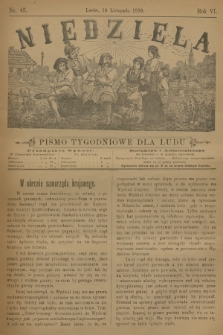 Niedziela : pismo tygodniowe dla ludu. R.6, 1889, nr 45