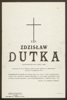 Ś. p. Zdzisław Dutka [...] zmarł dnia 11 października 1976 r.