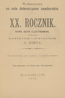 Wydawnictwo na Cele Dobroczynne Samborskie. Nowa Serja Illustrowana. R.20, 1897