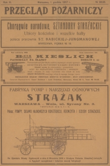 Przegląd Pożarniczy : dwutygodnik, poświęcony sprawom Straży Ogniowych, ubezpieczeń od ognia i budownictwa ogniotrwałego. R.3, 1917, № 22-23