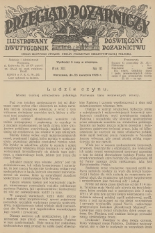 Przegląd Pożarniczy : ilustrowany dwutygodnik poświęcony pożarnictwu : organ Głównego Związku Straży Pożarnych Rzeczypospolitej Polskiej. R.12, 1926, № 10