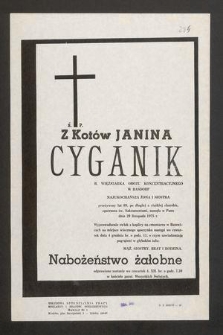 Ś. P. Z Kotów Janina Cyganik b. więźniarka obozu koncentracyjnego w Basdorf, najukochańsza żona i siostra przeżywszy lat 69 [...] zasnęła w Panu dnia 29 listopada 1975 r.