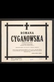 Ś. P. Romana Cyganowska magister filologii polskiej [...] zginęła śmiercią tragiczną w dniu 3 maja 1975 r. w Warszawie, w wieku lat 30