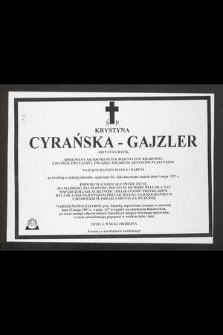 Ś. P. Krytyna Cyrańska-Gajzler artysta grafik [...] zmarła dnia 9 maja 1997 r.