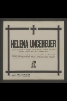 Helena Ungeheuer przeżywszy lat 25 [...] zasnęła w Panu dnia 8 listopada 1937 r.