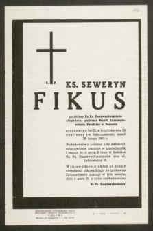 Ś. P. Ks. Seweryn Fikus […] przeżywszy lat 51 […] zmarł 26 lutego 1965 r. […]