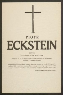 Ś.P. Piotr Eckstein reżyser [...] przeżywszy lat 34, [...] zmarł dnia 21 listopada 1985 roku [...]