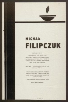 Michał Filipczuk podpułkownik WP [...] zmarł nagle, w pięćdziesiątym pierwszym roku życia dnia 6 maja 1972 roku [...]