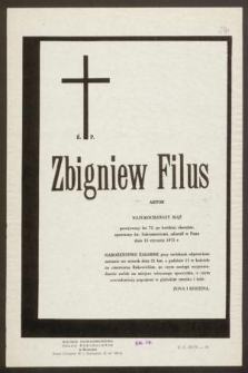 Ś. P. Zbigniew Filus aktor [...] przeżywszy lat 72 [...] zasnął w Panu dnia 13 stycznia 1975 r. [...]