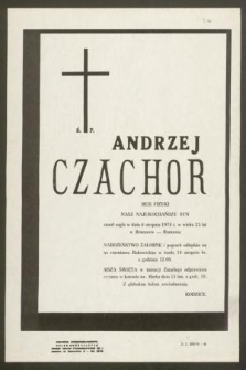 Ś. P. Andrzej Czachor mgr fizyki nasz najukochańszy syn zmarł nagle w dniu 6 sierpnia 1978 r. w wieku 25 lat w Braszowie - Rumunia