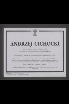 Ś. p. Andrzej Cichocki [...] emerytowany adiunkt Uniwersytetu Jagiellońskiego [...] zasnął w Panu 4 grudnia 2011 roku [...]