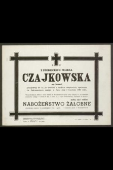 Ś. P. Z Stobieckich Feliksa Czajkowska mgr farmacji przeżywszy lat 53 [...] zasnęła w Panu dnia 3 kwietnia 1963 roku [...]