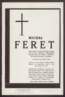 Ś. P. Michał Feret […] przeżywszy lat 69, […] zasnął w Panu dnia 30 marca 1965 r. […]
