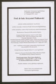 Społeczność Uniwersytetu Jagiellońskiego ze smutkiem przyjęła wiadomość, że 7 listopada 2014 r. zmarł Prof. dr hab. Krzysztof Fiałkowski […]