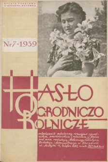 Hasło Ogrodniczo-Rolnicze : organ Centralnego Towarzystwa Organizacyj i Kółek Rolniczych w Polsce;. R. 8, 1939, nr 7