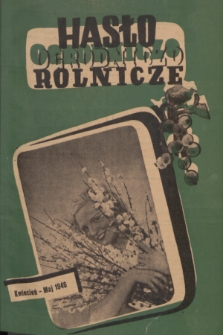 Hasło Ogrodniczo-Rolnicze : dwumiesięcznik poświęcony podniesieniu produkcji ogrodniczej w Polsce. R. 9, 1946, nr 2