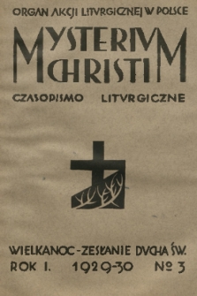 Mysterium Christi : czasopismo liturgiczne : organ Akcji Liturgicznej w Polsce. R. 1, 1930, nr 3