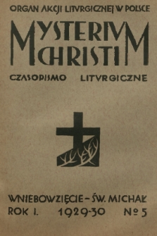 Mysterium Christi : czasopismo liturgiczne : organ Akcji Liturgicznej w Polsce. R. 1, 1930, nr 5