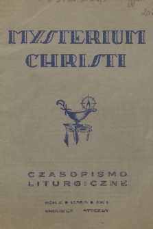 Mysterium Christi : czasopismo liturgiczne. R. 10, 1938, nr 1