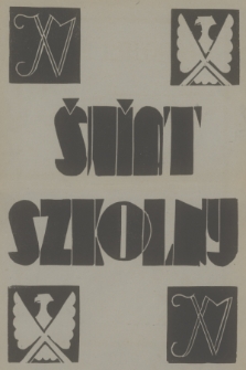 Świat Szkolny : miesięcznik Młodzieży Szkół Średnich Częstochowy. R. 8, 1934, nr 4