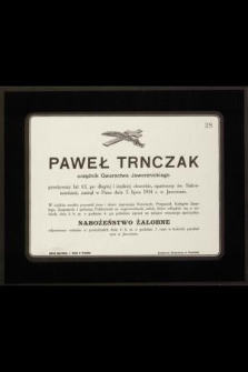 Paweł Trnczak urzędnik Gwarectwa Jaworznickiego [...] zasnął w Panu dnia 3. lipca 1914 r. w Jaworznie
