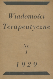 Wiadomości Terapeutyczne. R. 1, 1929, nr 1