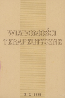Wiadomości Terapeutyczne. R. 10, 1939, nr 2