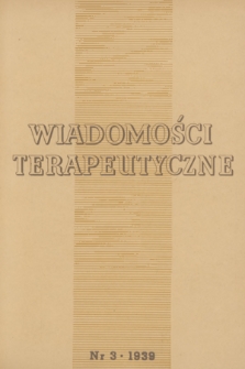 Wiadomości Terapeutyczne. R. 10, 1939, nr 3