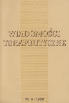 Wiadomości Terapeutyczne. R. 10, 1939, nr 4