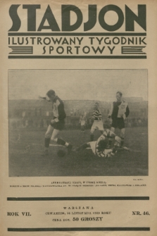 Stadjon : ilustrowany tygodnik sportowy. R. 7, 1929, nr 46