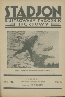 Stadjon : ilustrowany tygodnik sportowy. R. 8, 1930, nr 6