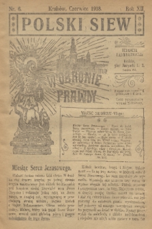 Polski Siew : w obronie prawdy. R. 12, 1918, nr 6