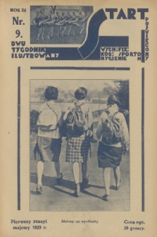 Start : dwutygodnik ilustrowany poświęcony wych. fiz. kob., sportom, hygienie. R. 3, 1929, nr 9