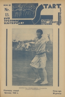 Start : dwutygodnik ilustrowany poświęcony wych. fiz. kob., sportom, hygienie. R. 3, 1929, nr 13