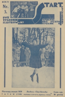 Start : dwutygodnik ilustrowany poświęcony wych. fiz. kob., sportom, hygienie. R. 4, 1930, nr 3