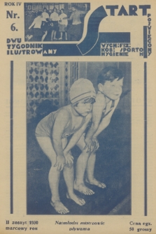 Start : dwutygodnik ilustrowany poświęcony wych. fiz. kob., sportom, hygienie. R. 4, 1930, nr 6