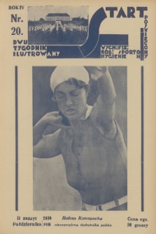 Start : dwutygodnik ilustrowany poświęcony wych. fiz. kob., sportom, hygienie. R. 4, 1930, nr 20