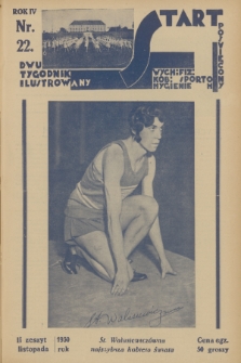 Start : dwutygodnik ilustrowany poświęcony wych. fiz. kob., sportom, hygienie. R. 4, 1930, nr 22