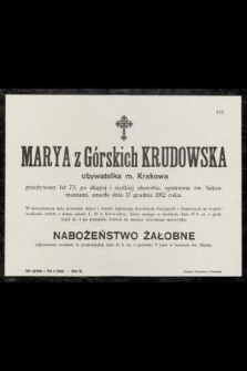 Marya z Górskich Krudowska : obywatelka m. Krakowa [...] zmarła dnia 13 grudnia 1912 roku