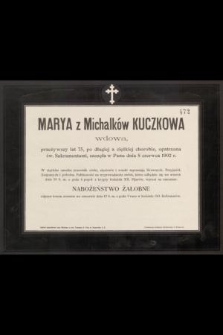 Marya z Michalaków Kuczkowa : wdowa, [...] zasnęła w Panu dnia 8 czerwca 1902 r.