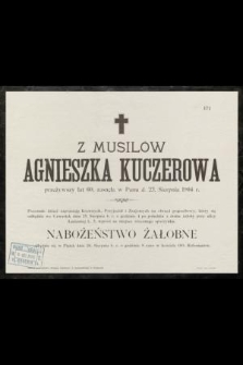 Agnieszka z Musilów Kuczerowa [...] zasnęła w Panu d. 23. Sierpnia 1904 r.