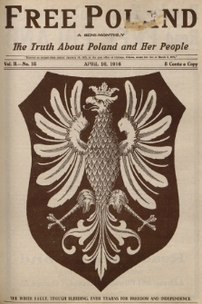 Free Poland : the truth about Poland and her people. Vol.2, 1916, No. 15